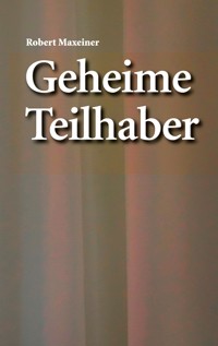 Geheime Teilhaber - Robert Maxeiner - ebook