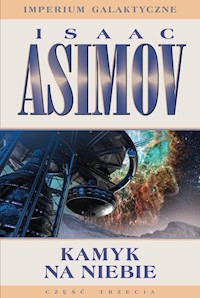 Kamyk na niebie Część 3 - Isaac Asimov - książka