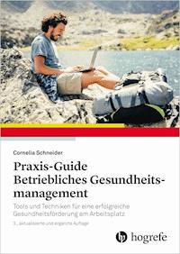 Praxis–Guide Betriebliches Gesundheitsmanagement - Cornelia Schneider - ebook