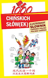 1000 chińskich słówek Ilustrowany słownik chińsko-polski polsko-chiński -  - książka