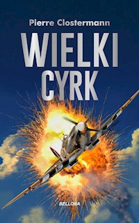 Wielki Cyrk - Pierre Clostermann - ebook + książka