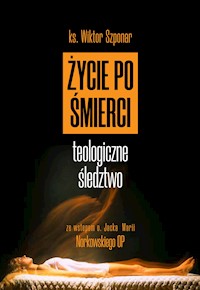 Życie po śmierci - Wiktor Szponar - ebook + książka