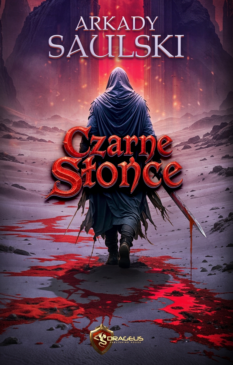 Czarne Słońce - Arkady Saulski - ebook + książka