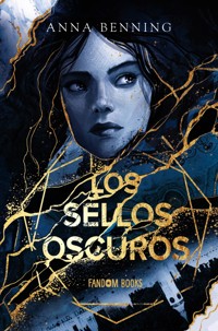 Los sellos oscuros - Benning Anna - ebook