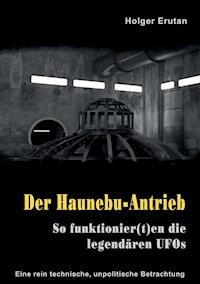 Der Haunebu Antrieb - Holger Erutan - ebook