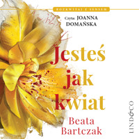 Jesteś jak kwiat - Bartczak Beata - ebook + audiobook + książka