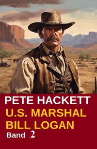 U.S. Marshal Bill Logan 2 - Der Rächer vom Canadian River (Western) - Pete Hackett - ebook