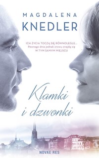 Klamki i dzwonki - Magdalena Knedler - ebook + książka