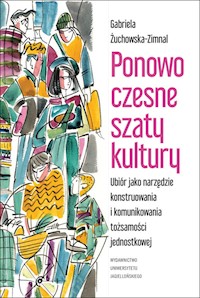 Ponowoczesne szaty kultury - Żuchowska-Zimnal Gabriela - książka