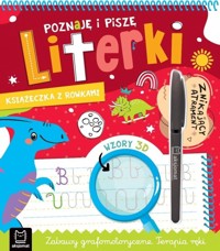Poznaję i piszę literki. Książka z rowkami. Znikający atrament. Wzory 3D, zabawy grafomotoryczne, terapia ręki - Bogusław Michalec - książka