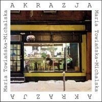 Akrazja - Towiańska-Michalska Maria - książka