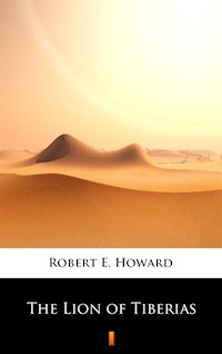 The Lion of Tiberias - Robert E. Howard - ebook