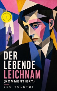 Der lebende Leichnam (Kommentiert) - leo tolstoï - ebook