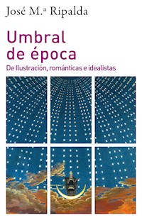 Umbral de época - Jose Mª Ripalda - ebook