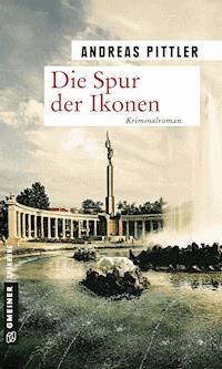 Die Spur der Ikonen - Andreas Pittler - ebook