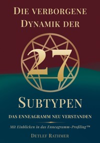 Die verborgene Dynamik der 27 Subtypen - Detlef Rathmer - ebook