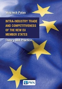 Intra-Industry Trade and Competitiveness of the New EU Member States - Polan Wojciech - książka