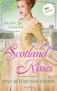 Scotland Kisses - Eine betörende Diebin - Patricia Veryan - ebook