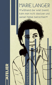 »Während die Welt brennt, kann man nicht dasitzen und seinen Nabel betrachten« - Marie Langer - ebook