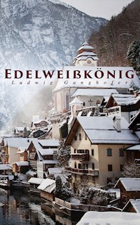 Edelweißkönig - Ludwig Ganghofer - ebook