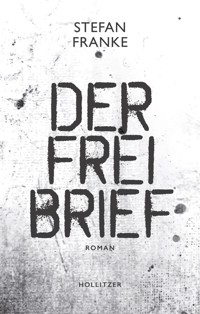 Der Freibrief - Stefan Franke - ebook