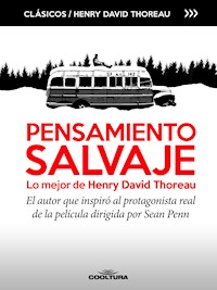Pensamiento Salvaje, lo mejor de Henry David Thoreau - Henry David Thoreau - ebook