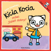 Kicia Kocia mówi: `Dzień dobry` - Anita Głowińska - książka