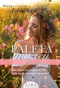 Paleta marzeń. Powrót - Małgorzata Falkowska - książka