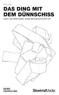 Das Ding mit dem Dünnschiss - Chris Heck - ebook