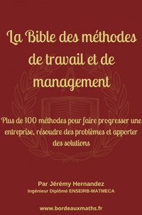 La Bible des méthodes de travail et de management - Jérémy HERNANDEZ - ebook