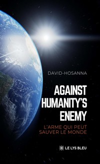 Against humanity’s enemy - David-Hosanna - ebook