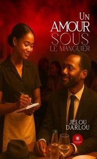 Un amour sous le manguier - Jelou Darlou - ebook