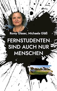 Fernstudenten sind auch nur Menschen - Romy Gläser - ebook