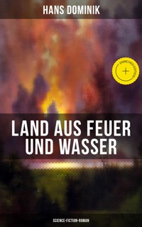 Land aus Feuer und Wasser (Science-Fiction-Roman) - Hans Dominik - ebook