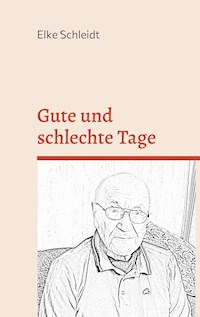 Gute und schlechte Tage - Elke Schleidt - ebook