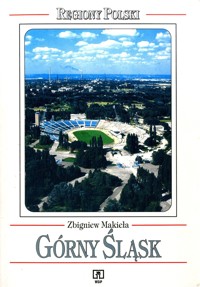 Regiony Polski. Górny Śląsk - Makieła Zbigniew - ebook