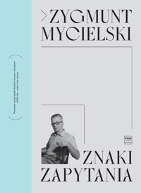 Znaki zapytania - Mycielski Zygmunt - ebook + książka