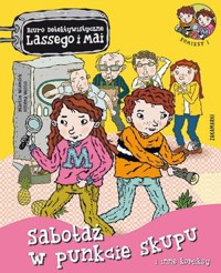 Sabotaż w punkcie skupu i inne komiksy. Biuro Detektywistyczne Lassego i Mai - Martin Widmark - książka