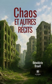Chaos et autres récits - Bénédicte Brault - ebook
