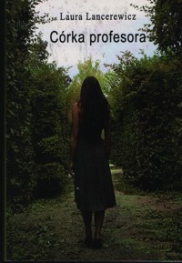 Córka profesora - Laura Lancerewicz - ebook
