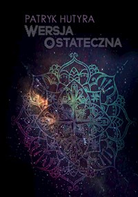 Wersja Ostateczna - Hutyra Patryk - książka