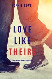 Love Like Theirs (The Romance Chronicles—Book #4) - Sophie Love - ebook