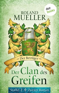 Der Clan des Greifen – Staffel II. Zweiter Roman: Der Betrüger - Roland Mueller - ebook