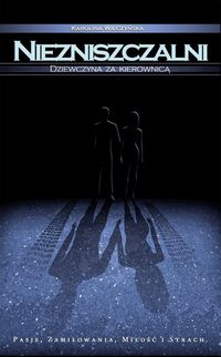 Niezniszczalni Dziewczyna za kierownicą - Karolina Wilczyńska - książka