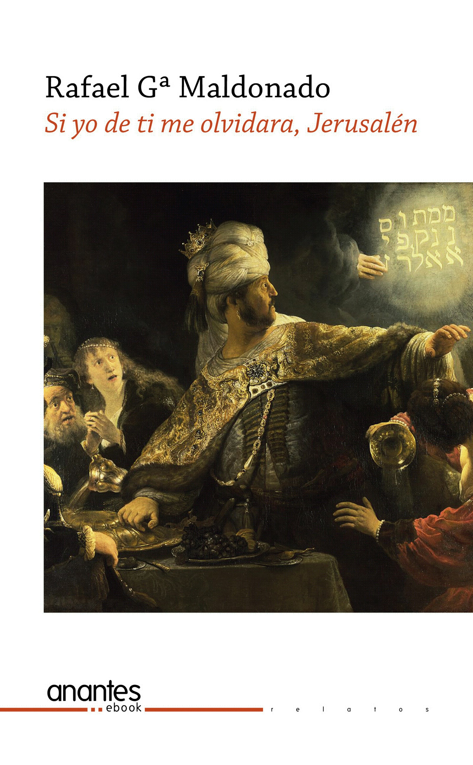 Si yo de ti me olvidara, Jerusalén