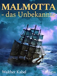 Malmotta - das Unbekannte - Walther Kabel - ebook
