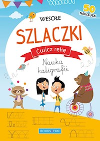 Wesołe szlaczki Ćwicz rękę Nauka kaligrafii -  - książka