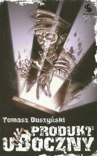 Produkt uboczny - Tomasz Duszyński - książka