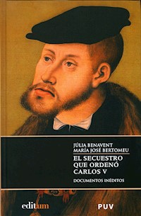 El secuestro que ordenó Carlos V - Júlia Benavent Benavent - ebook