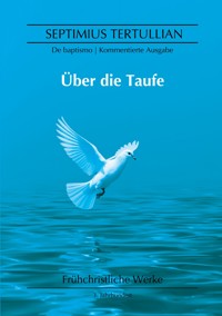 Über die Taufe - Septimius Tertullian - ebook